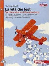 La vita dei testi. Con e-book. Vol. 3\1: Dal Naturalismo al Decadentismo.