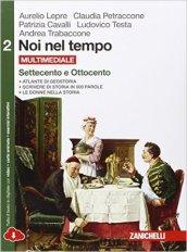 Noi nel tempo-Atlante di geostoria. Per le Scuole superiori. Con e-book. Con espansione online