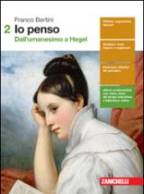 Io penso. Con Contenuto digitale (fornito elettronicamente). Vol. 2: Dall'Umanesimo a Hegel.