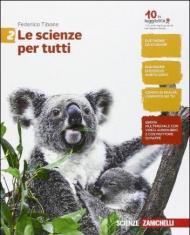 Le scienze per tutti. Con e-book. Con espansione online. Vol. 2