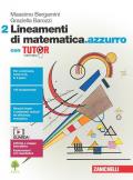 LINEAMENTI DI MATEMATICA.AZZURRO - VOLUME 2 CON TUTOR (LDM) ND