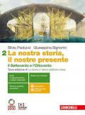 NOSTRA STORIA, IL NOSTRO PRESENTE (LA) 3ED. - VOL. 2 (LDM) 3ED. DI STORIA IN TASCA ROSSA. IL SETTECENTO E L'OTTOCENTO