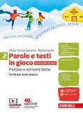 Parole e testi in gioco. Parlare e scrivere bene. Edizione rossa. Per la Scuola media. Con Contenuto digitale (fornito elettronicamente)