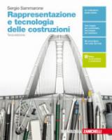 Rappresentazione e tecnologia delle costruzioni. Per le Scuole superiori. Con e-book