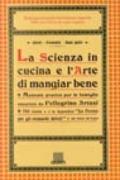 La scienza in cucina e l'arte di mangiar bene