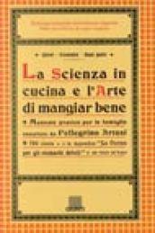 La scienza in cucina e l'arte di mangiar bene