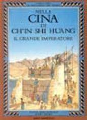 Nella Cina di Ch'in Shi Huang il grande imperatore