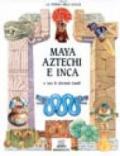 Maya aztechi e inca