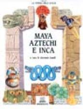 Maya aztechi e inca