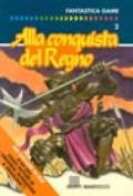 Alla conquista del regno (2 vol.)