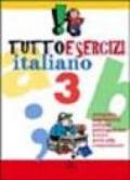 Tuttoesercizi. Italiano. Per la 3ª classe elementare