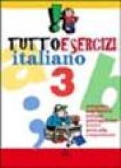 Tuttoesercizi. Italiano. Per la 3ª classe elementare