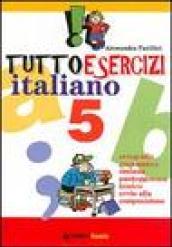 Tuttoesercizi. Italiano. Per la 5ª classe elementare