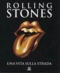 Rolling Stones. Una vita sulla strada