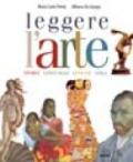 Leggere l'arte. Storia, linguaggi, epoche, stili