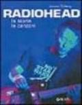 Radiohead. La storia le canzoni