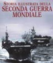 Storia illustrata della seconda guerra mondiale