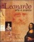 Leonardo. Arte e scienza. Ediz. illustrata