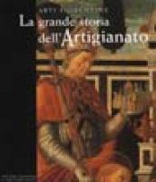 La grande storia dell'artigianato. Arti fiorentine. 2.Il Quattrocento