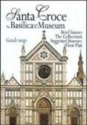 Santa Croce. La Basilica e il museo. Pianta guida. Ediz. inglese