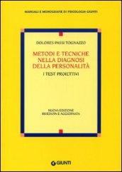 Metodi e tecniche nella diagnosi della personalità. I test proiettivi