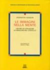 Le immagini nella mente. Creare ed utilizzare le immagini nel cervello