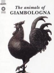 The animals of Giambologna