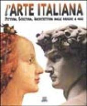 L'arte italiana. Pittura, scultura, architettura dalle origini a oggi