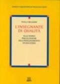 L'insegnante di qualità. Alle radici psicologiche dell'insegnamento di successo