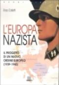 L'Europa nazista. Il progetto di un nuovo ordine europeo (1939-1945)