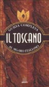 Il toscano. Guida completa al sigaro italiano