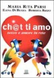 Ch@t ti amo. Sesso e amore in rete