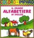 Il grande alfabetiere. In inglese. Ediz. illustrata