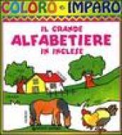 Il grande alfabetiere. In inglese. Ediz. illustrata