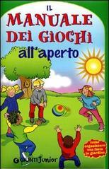 Il manuale dei giochi all'aperto