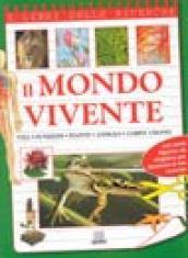 Il mondo vivente. Vita, funzioni, piante, animali, corpo umano