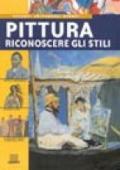 Pittura. Riconoscere gli stili