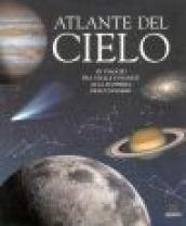 Atlante del cielo. In viaggio fra stelle e pianeti alla scoperta dell'universo