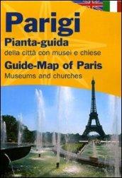 Parigi. Pianta-guida della città con musei e chiese. Ediz. italiana e inglese