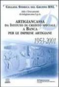 Artigiancassa. Da istituto di credito speciale a banca per le imprese artigiane. 1953-2001. Atti e documenti di Artigiancassa s.p.a