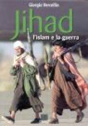 Jihad. L'islam e la guerra