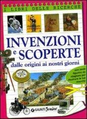 Invenzioni e scoperte. Dalle origini ai nostri giorni