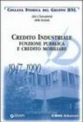 Credito industriale. Funzione pubblica e credito mobiliare 1947-1990