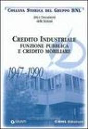 Credito industriale. Funzione pubblica e credito mobiliare 1947-1990