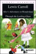 Alice's Adventures in Wonderland. Through the Looking-Glass [Lingua inglese]