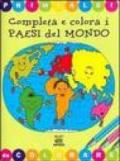 Completa e colora i paesi del mondo. Ediz. illustrata