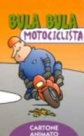 Bula Bula motociclista