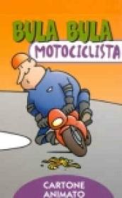 Bula Bula motociclista