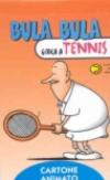 Bula Bula gioca a tennis