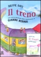 Il treno. Una storia musicale dalle filastrocche di Gianni Rodari. Con audiocassetta